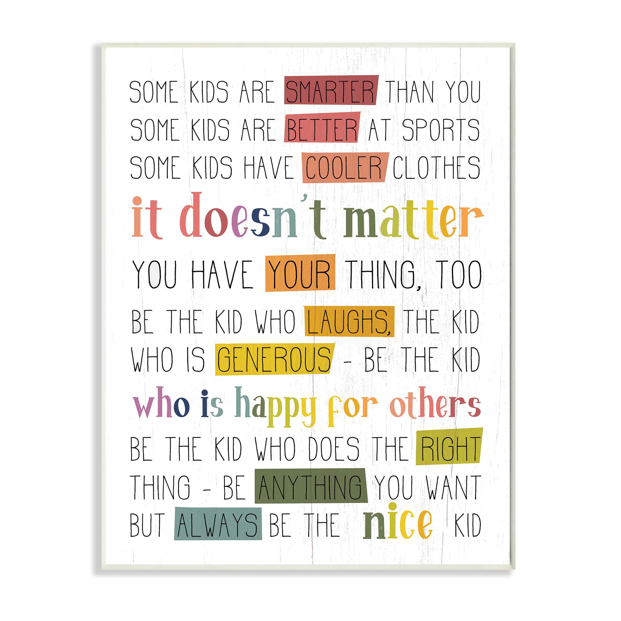 Stupell Industries Be the Nice Kid Sentiments Rainbow Text Pop Wood Wall Plaque